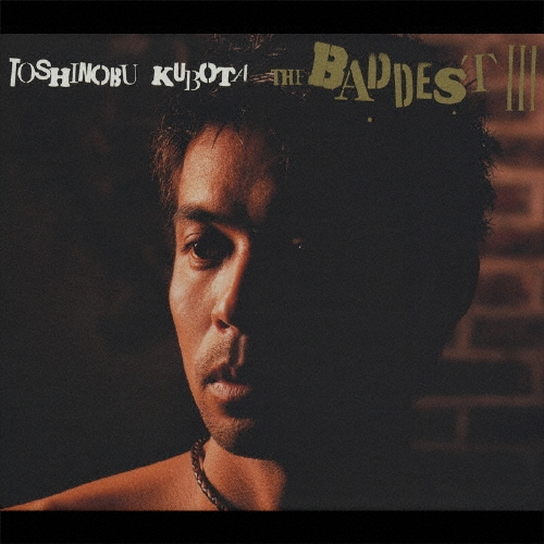 THE BADDEST III /久保田利伸