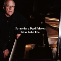 Pavane for a Dead Princess／Steve Kuhn Trio｜音楽ダウンロード