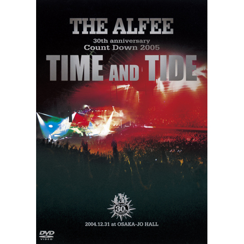 30th anniversary Count Down 2005 TIME AND TIDE[DVD] - THE ALFEE