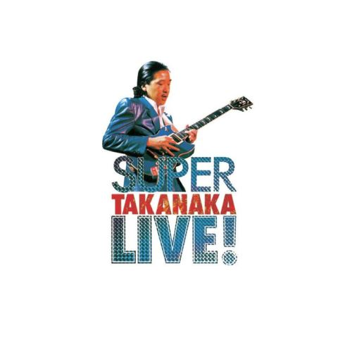 SUPER TAKANAKA LIVE! [MQA/UHQCD][CD] - 高中正義 - UNIVERSAL MUSIC