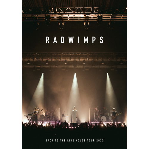 BACK TO THE LIVE HOUSE TOUR 2023[DVD] - RADWIMPS - UNIVERSAL MUSIC