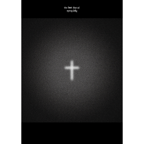 the last day of syrup16g[DVD] - syrup16g - UNIVERSAL MUSIC JAPAN