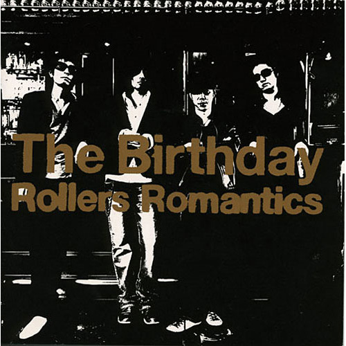 Rollers Romantics[CD] - The Birthday - UNIVERSAL MUSIC JAPAN