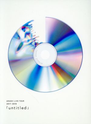 ARASHI LIVE TOUR 2017-2018 「untitled」(初回限定版)(Blu-ray Disc