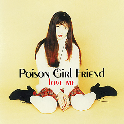Poison Girl Friend(ポイズン・ガール・フレンド) | 日本コロムビア