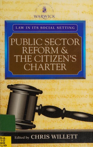Public Sector Reform and the Citizen's Charter (Law in Its Social