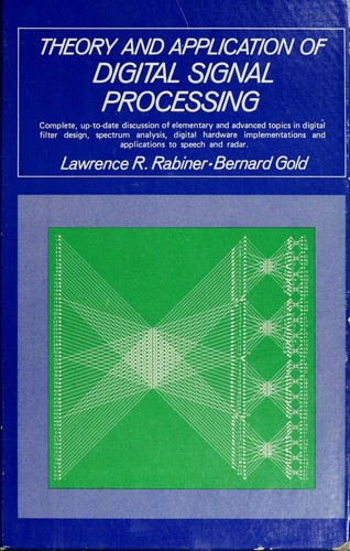Theory and application of digital signal processing by Lawrence R