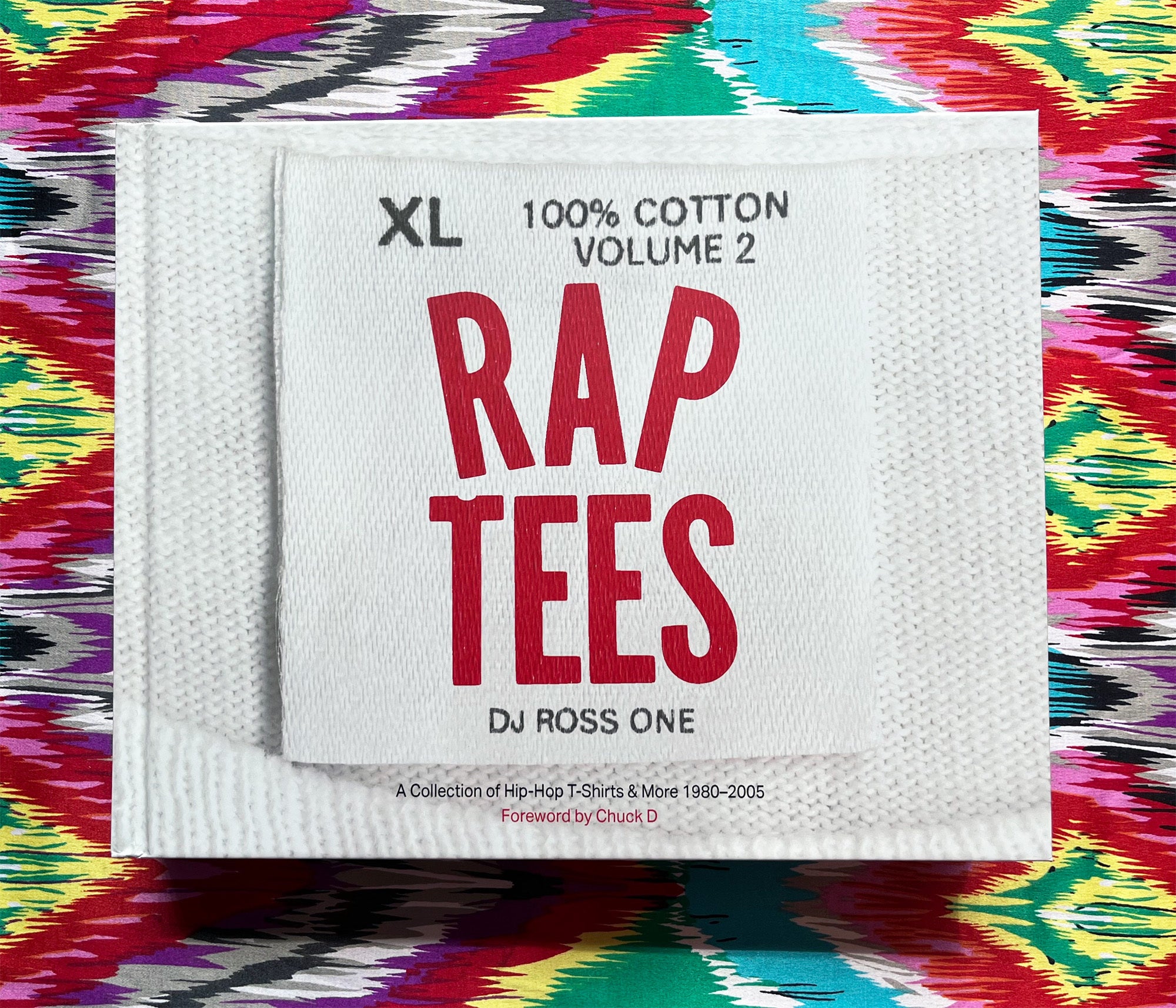 Rap Tees Volume 2 : A Collection of Hip-Hop T-Shirts & More 1980