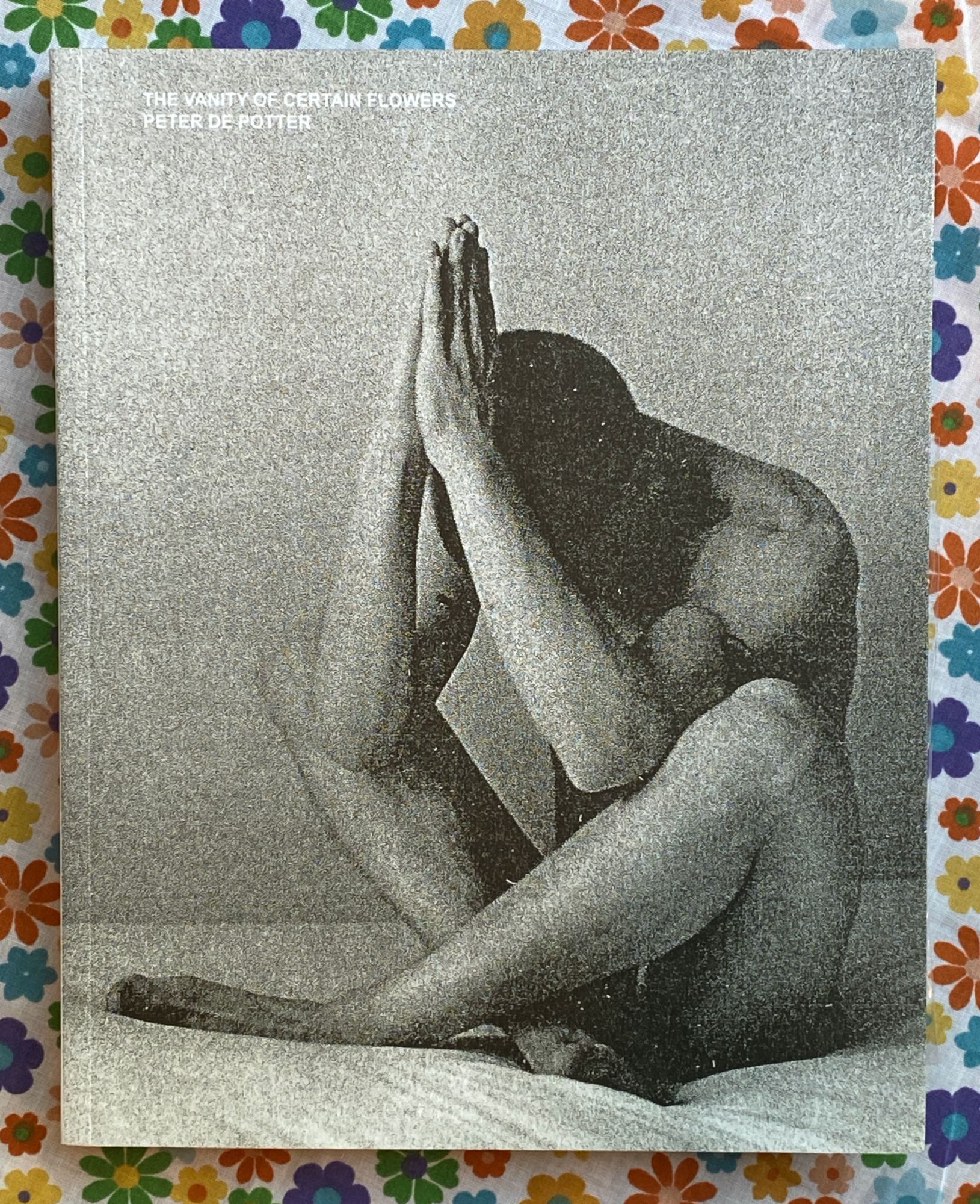 The Vanity of Certain Flowers | Peter De Potter | 500 copies