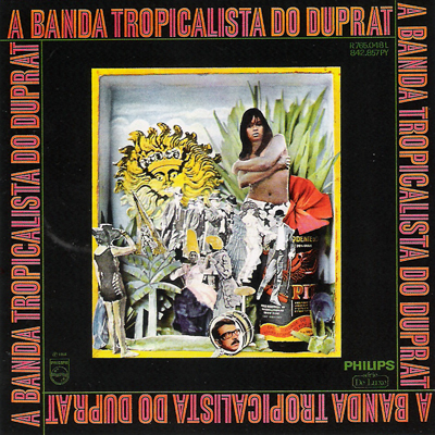 A BANDA TROPICALISTA DO DUPRAT - Discografia Brasileira
