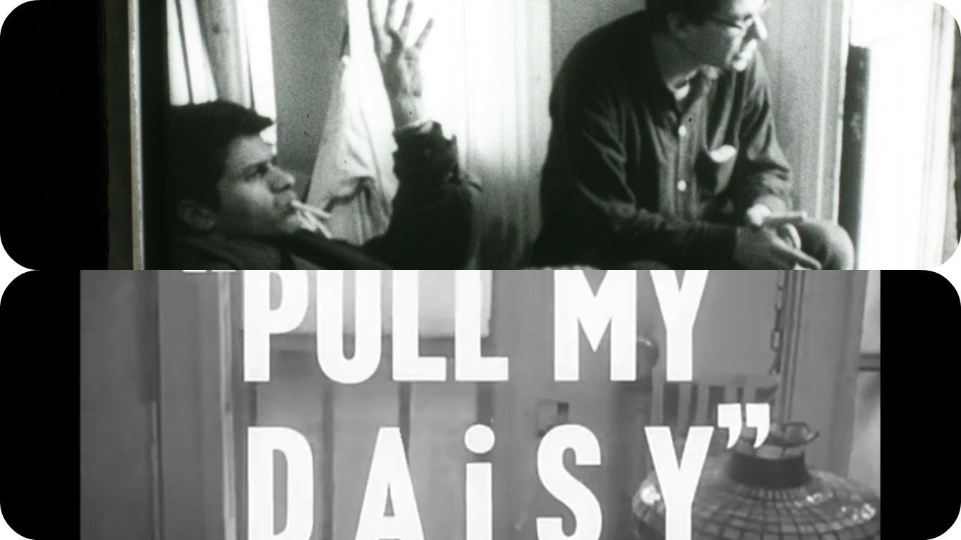 An Introduction to Pull My Daisy: A Filmed, Aesthetic Triptych by