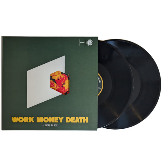 A Portal To Here | Work Money Death
