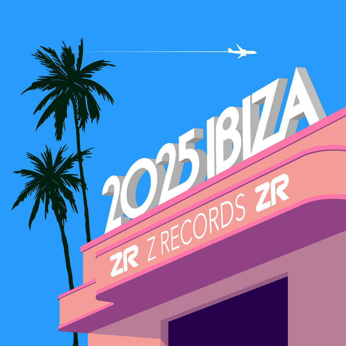 Z Records presents Ibiza 2025 | Various Artists | Z Records