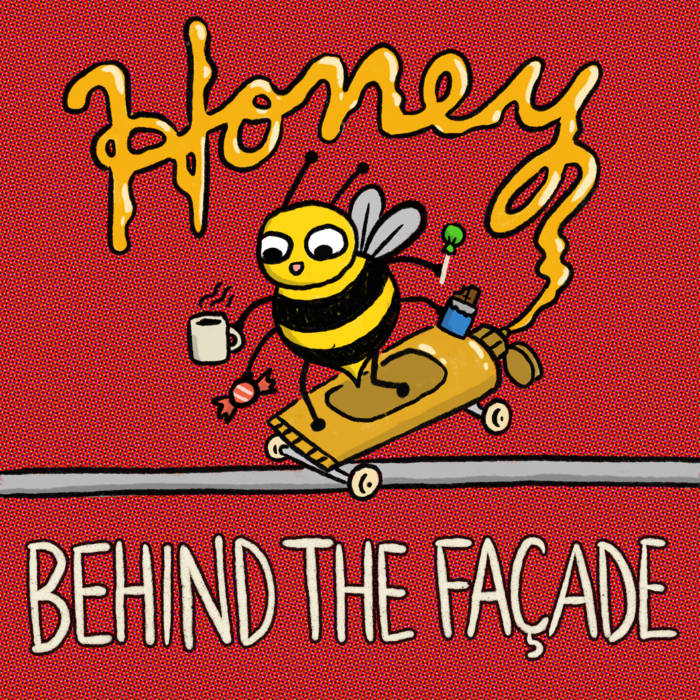 Honey | Behind The Façade