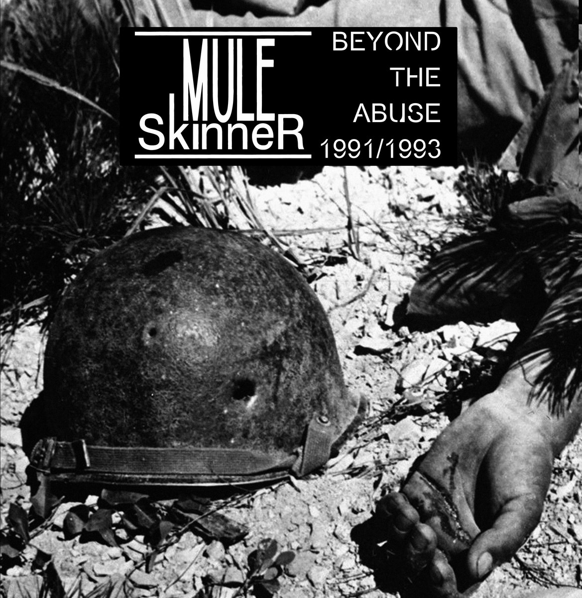 Beyond The Abuse 1991/1993 | Mule Skinner