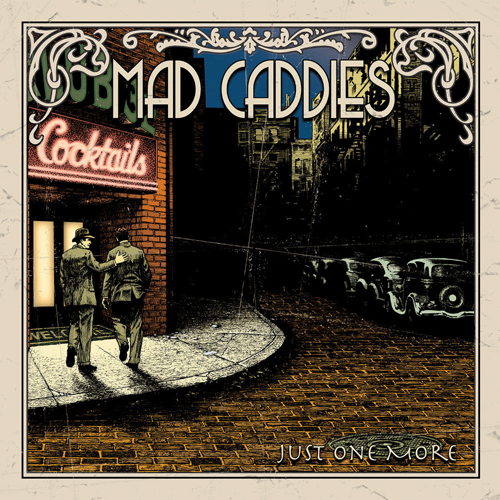 Just One More | Mad Caddies