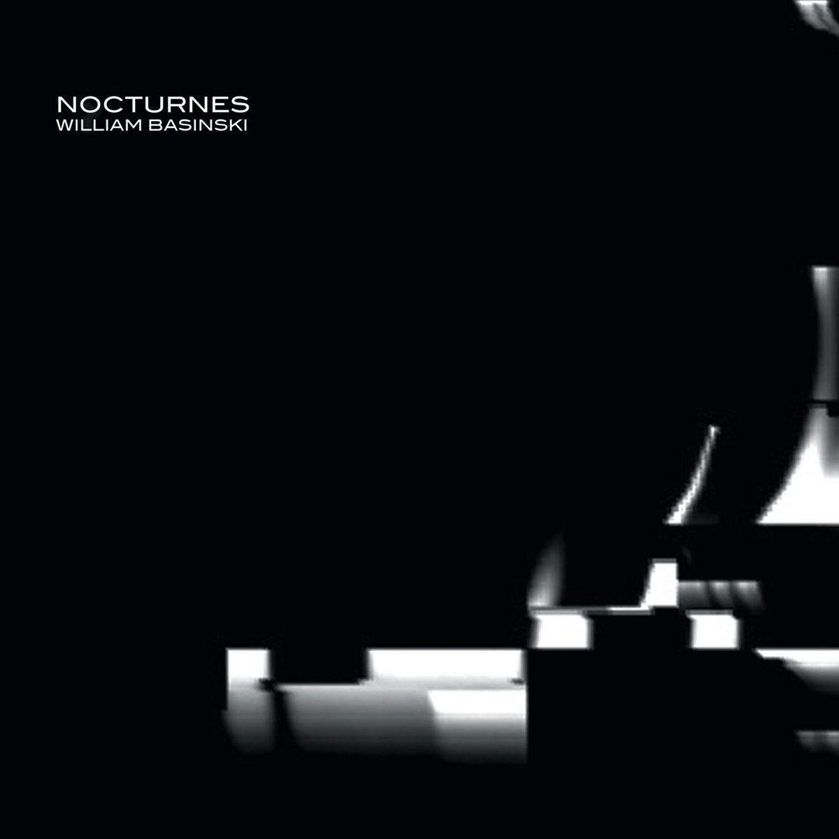 Nocturnes | William Basinski