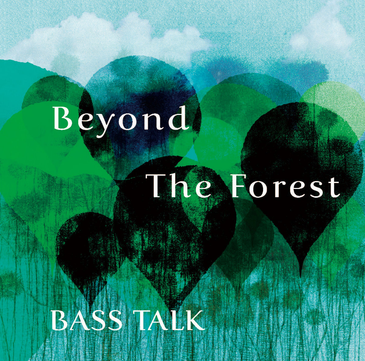 Beyond The Forest | BASS TALK | Yoshio Suzuki / 鈴木 良雄 CHIN