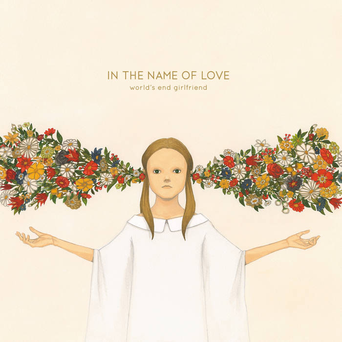 IN THE NAME OF LOVE | world's end girlfriend | Virgin Babylon Records